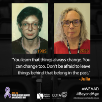 You learn that things always change. You can change too. Don’t be afraid to leave things behind that belong in the past. -Julia