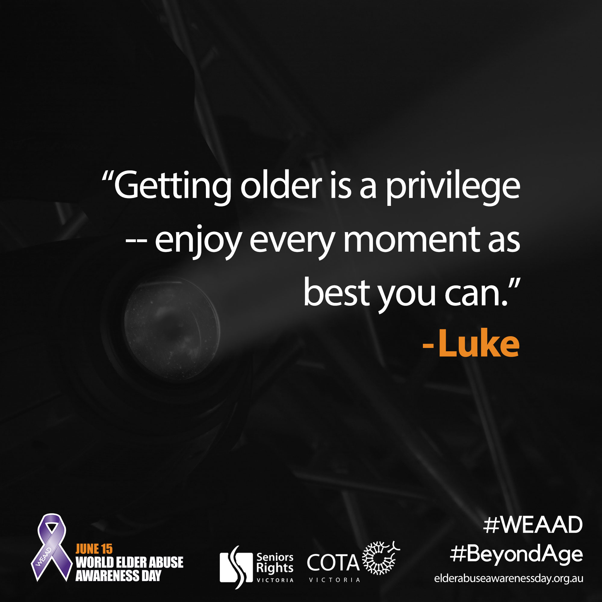 "Getting older is a privilege."